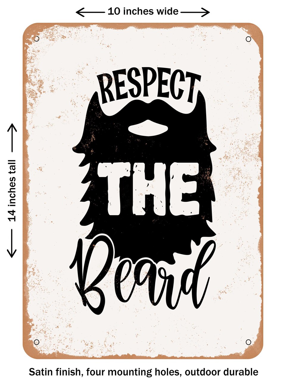 DECORATIVE METAL SIGN - Respect the Beard - Vintage Rusty Look